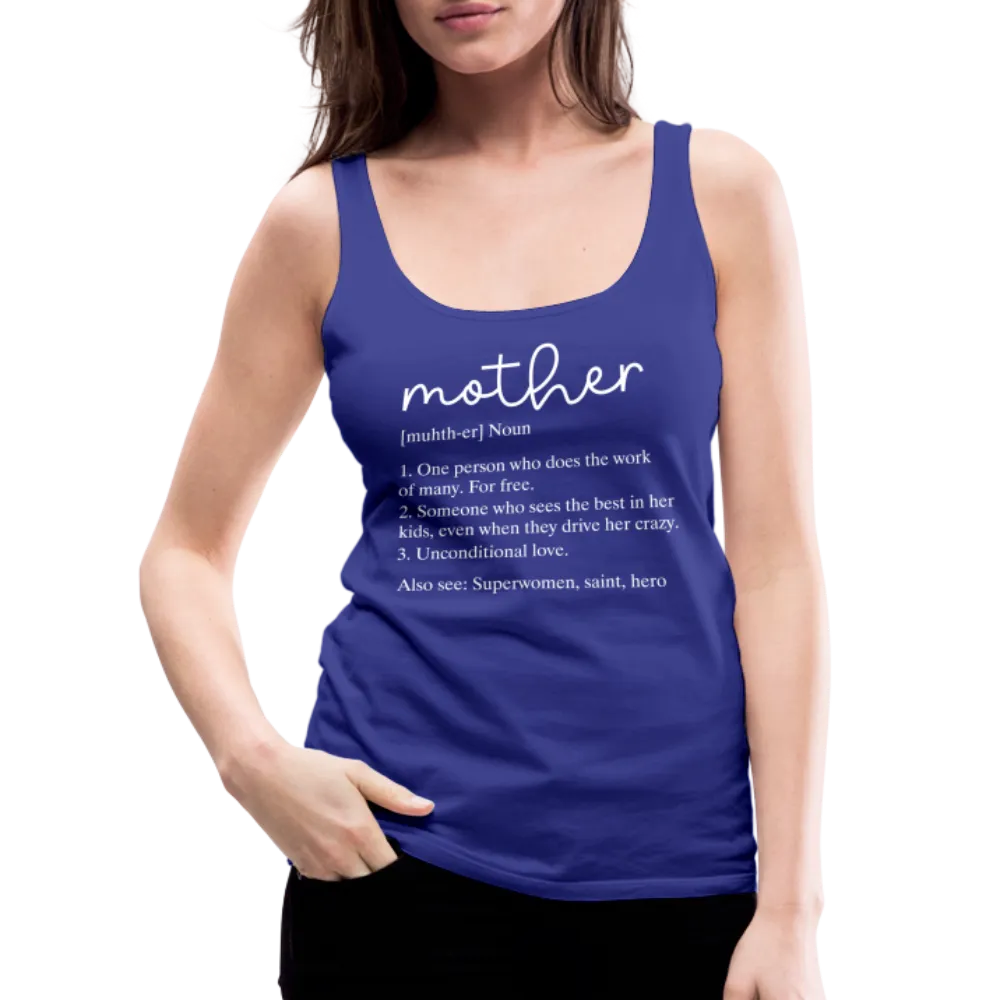 Mother Definition Premium Tank Top (White Letters)