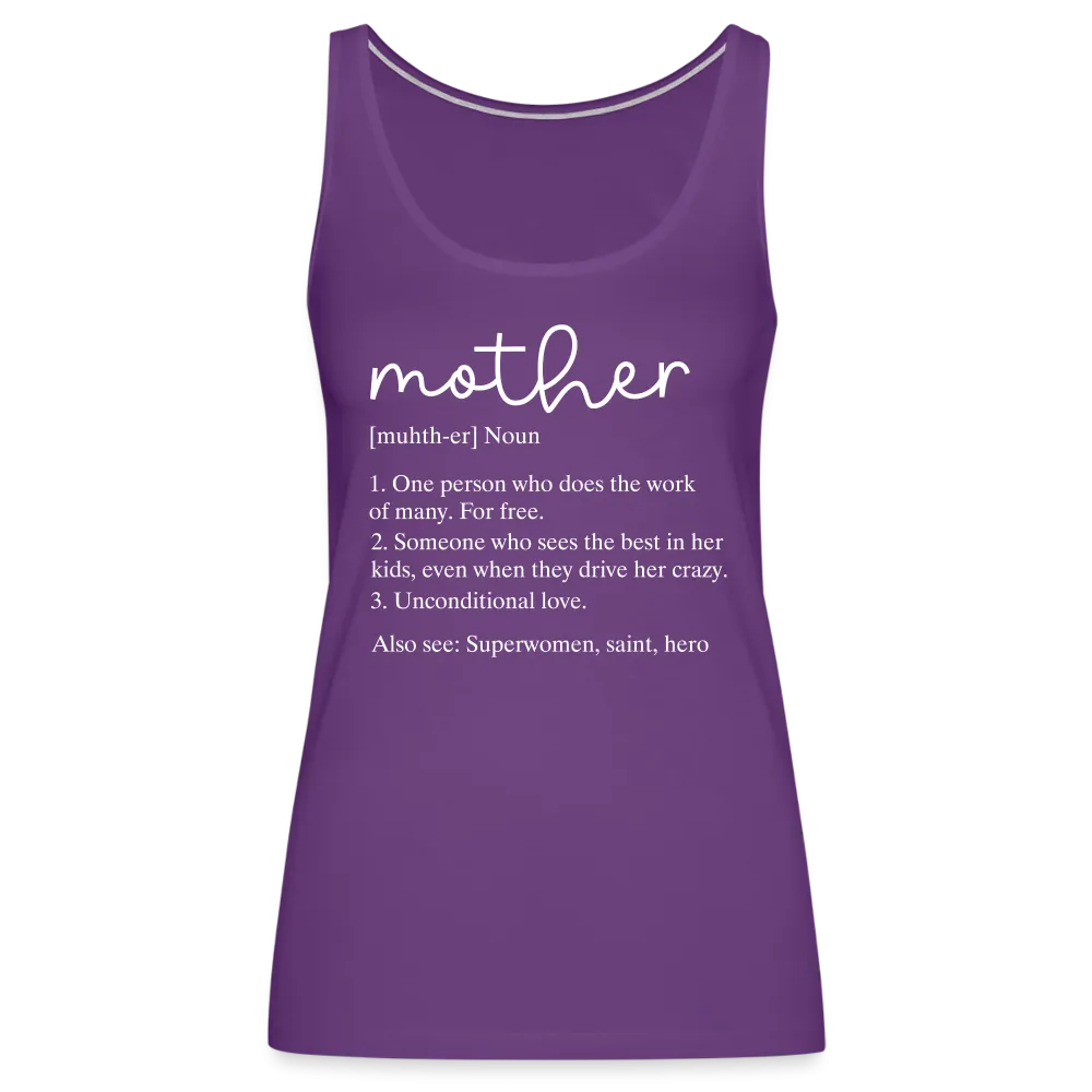 Mother Definition Premium Tank Top (White Letters)