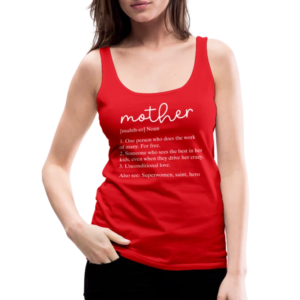 Mother Definition Premium Tank Top (White Letters)