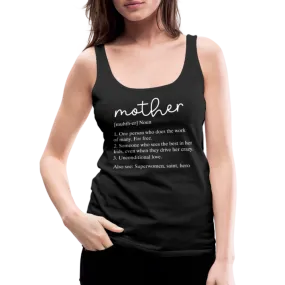 Mother Definition Premium Tank Top (White Letters)