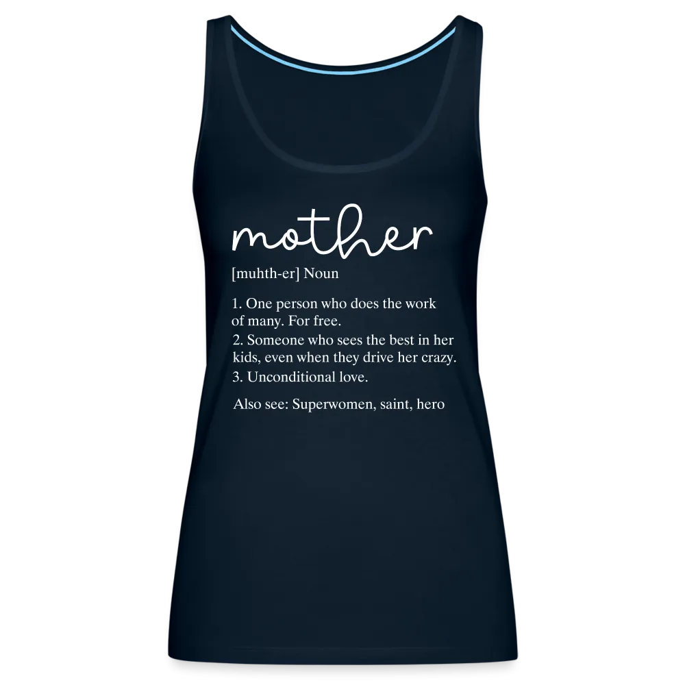 Mother Definition Premium Tank Top (White Letters)