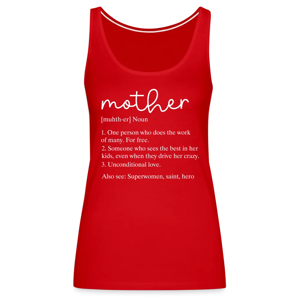 Mother Definition Premium Tank Top (White Letters)