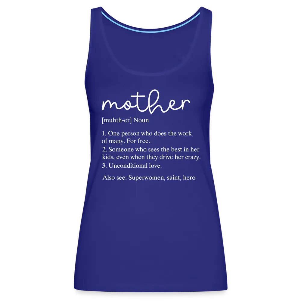 Mother Definition Premium Tank Top (White Letters)