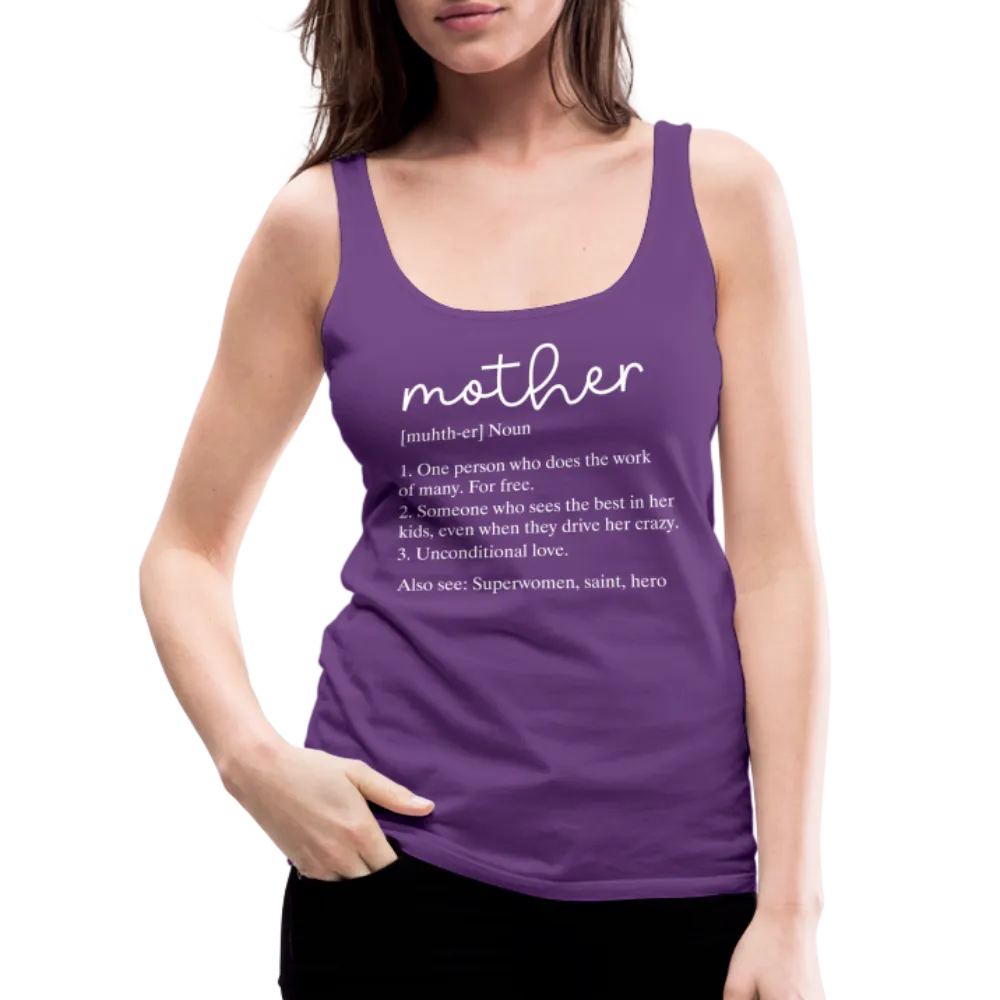 Mother Definition Premium Tank Top (White Letters)