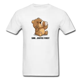 Shh.. Coffee First Men's Funny T-Shirt